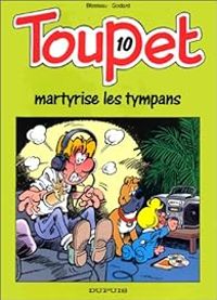 Albert Blesteau - Christian Godard - Toupet martyrise les tympans