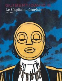 Couverture du livre Le Capitaine écarlate - Emmanuel Guibert - David B