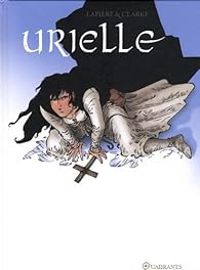 Couverture du livre Urielle - Denis Lapiere - Clarke 