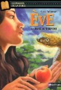 Couverture du livre Eve : La ruse du serpent - Marie Therese Davidson - Flore Talamon