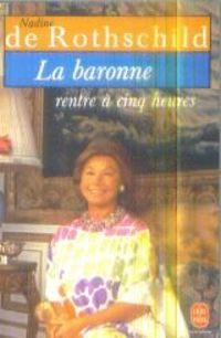 Nadine De Rothschild - Henri Charriere - La baronne rentre à cinq heures