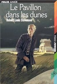 Couverture du livre Le Pavillon dans les dunes - Robert Louis Stevenson