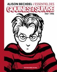 Alison Bechdel - L'essentiel des Gouines à suivre 1987-1998