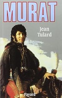 Jean Tulard - Murat