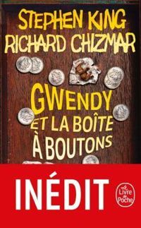 Stephen King - Richard Chizmar - Gwendy et la boîte à boutons