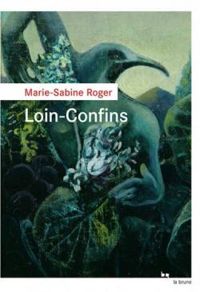 Couverture du livre Loin-Confins - Marie Sabine Roger