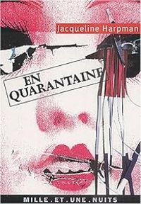 Jacqueline Harpman - En quarantaine