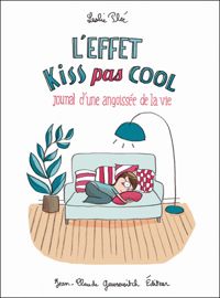 Couverture du livre L'effet kiss pas cool  - Leslie Plee