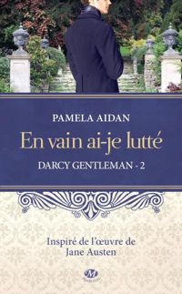 Pamela Aidan - En vain ai-je lutté