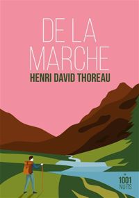 Henry David Thoreau - De la marche