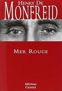 Henry De Monfreid - Mer Rouge