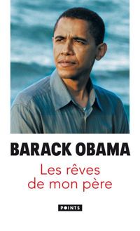 Barack Obama - Les Rêves de Mon Père 