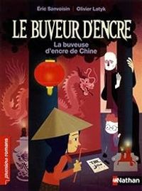 Ric Sanvoisin - Le buveur d'encre : La Buveuse d'encre de Chine