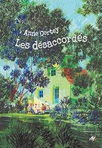 Couverture du livre Les désaccordés - Anne Cortey