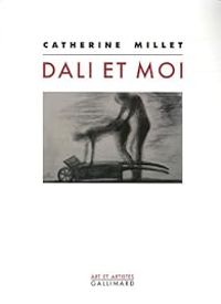 Catherine Millet - Dali et moi