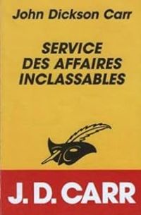 John Dickson Carr - Service des affaires inclassables