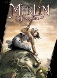 Couverture du livre Merlin le Prophète T02 - Jean Luc Istin - Pierre Denis Goux