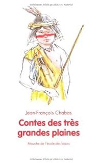 Couverture du livre Contes des très grandes plaines - Jean Francois Chabas