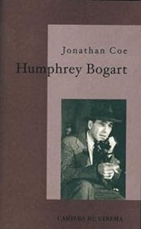 Couverture du livre Humphrey Bogart : La vie comme elle va - Jonathan Coe