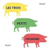  Rascal - Les trois petits cochons