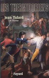 Jean Tulard - Les Thermidoriens