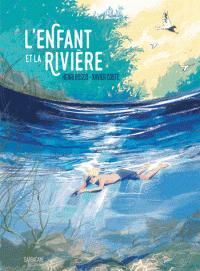 Xavier Coste - L'enfant et la rivière 