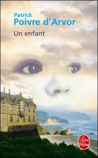 Couverture du livre Un enfant - Patrick Poivre Darvor