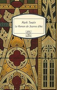 Mark Twain - Le roman de Jeanne d'Arc