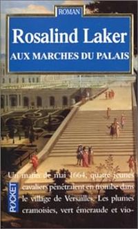 Rosalind Laker - Aux marches du palais