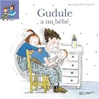 Fanny Joly - Roser Capdevila - Gudule a un bébé