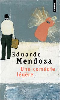 Couverture du livre Une comédie légère - Francois Maspero - Eduardo Mendoza