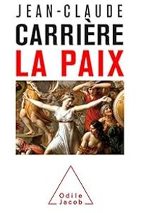 Couverture du livre La paix - Jean Claude Carriere