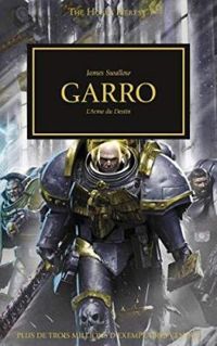 James Swallow - L'hérésie d'Horus 42 - Garro : L'Arme du destin