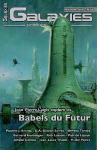 Bernard Henninger - Micky Papoz - Shweta Taneja - Ariane Gelinas - Da Xiaolin Spires - Patrice Lajoye - Pauline J Bhutia - Jean Louis Trudel - Rich Larson - Revue Galaxies - Galaxies, n°66