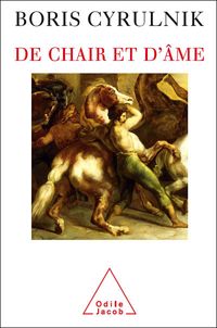 Couverture du livre De chair et d'âme - Boris Cyrulnik