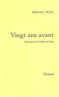 Bernard Frank - Vingt ans avant 