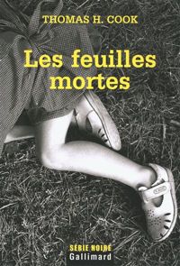 Thomas H. Cook - Les Feuilles Mortes