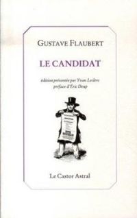 Gustave Flaubert - Le candidat