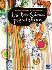 Aurelien Ducoudray - Jeff Pourquie - La troisième population