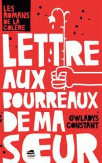 Gwladys Constant - Lettre aux bourreaux de ma soeur