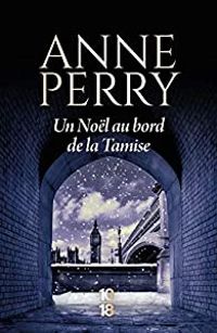 Anne Perry - Un Noël au bord de la Tamise