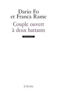 Dario Fo - Franca Rame - Couple ouvert à deux battants