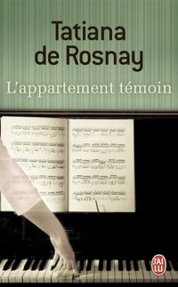 Tatiana De Rosnay - L'appartement témoin