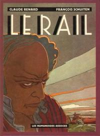 Couverture du livre Le Rail - Francois Schuiten - Claude Renard