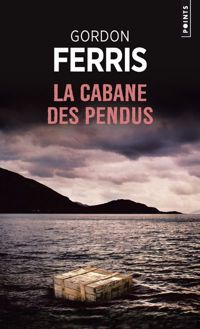 Gordon Ferris - La Cabane des pendus