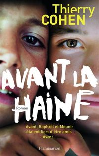 Thierry Cohen - Avant la haine