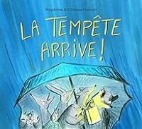 Couverture du livre La tempête arrive ! - Christine Davenier