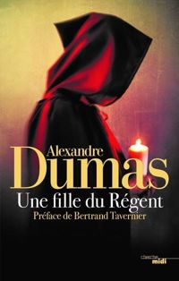 Alexandre Dumas - Une fille du régent