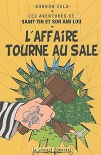 Gordon Zola - L'Affaire tourne au sale