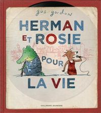 Gus Gordon - Herman et Rosie pour la vie